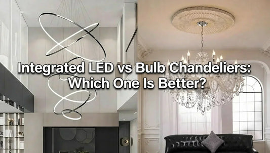 Integrated LED vs Bulb Chandeliers: Which One Is Better?